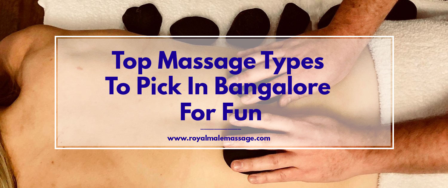 Male To Male Body Massage In Bangalore Archives - Royal Male Massage